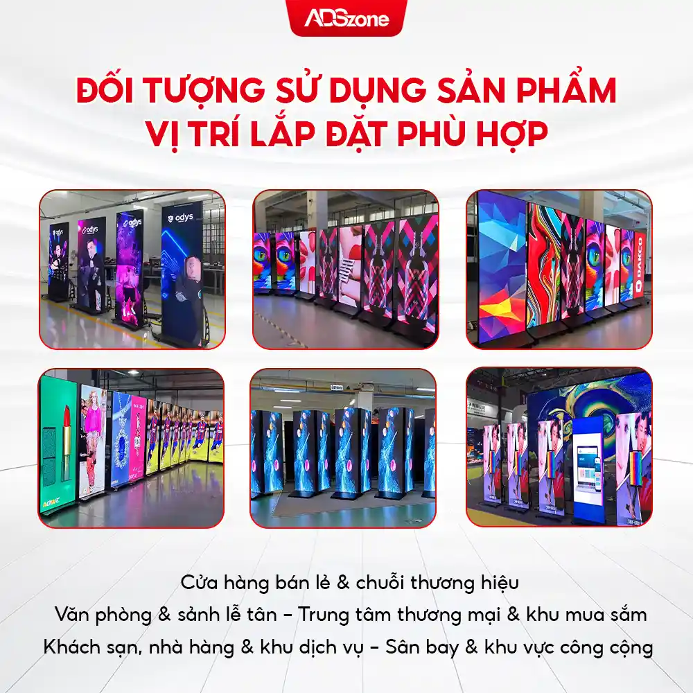 Đối Tượng Lắp Đặt Màn Hình Quảng Cáo Chân Đứng Full-Screen
