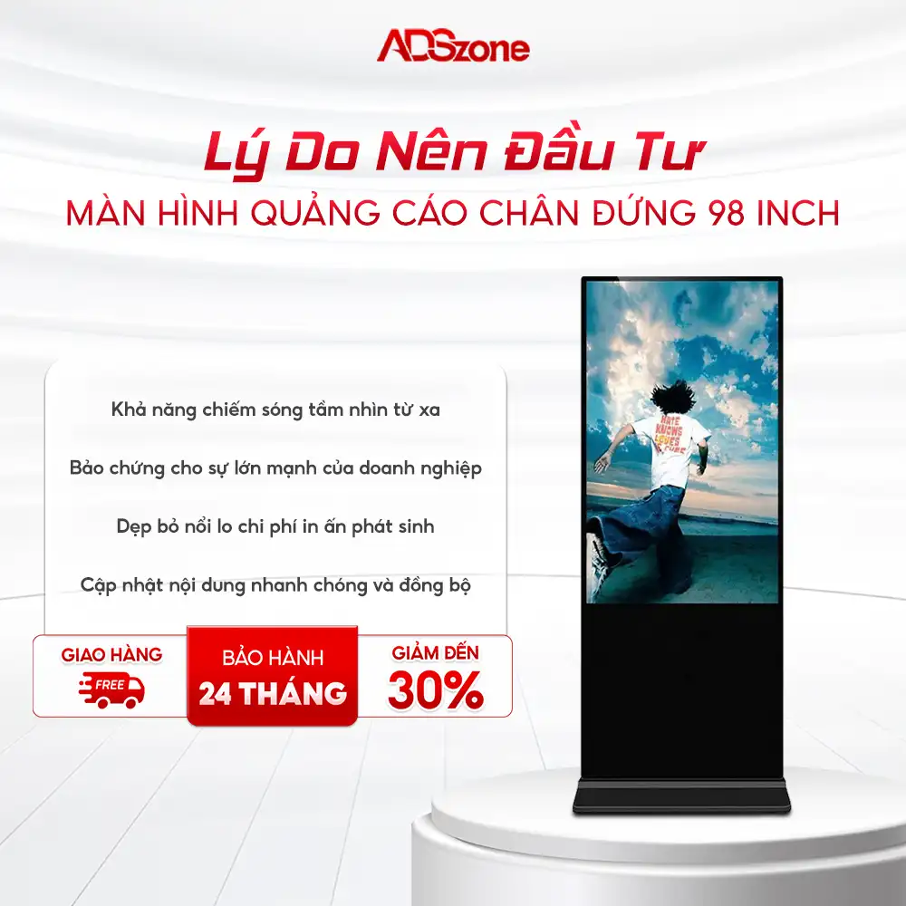 Lý Do Nên Lựa Chọn Màn Hình Quảng Cáo Chân Đứng 98 Inch
