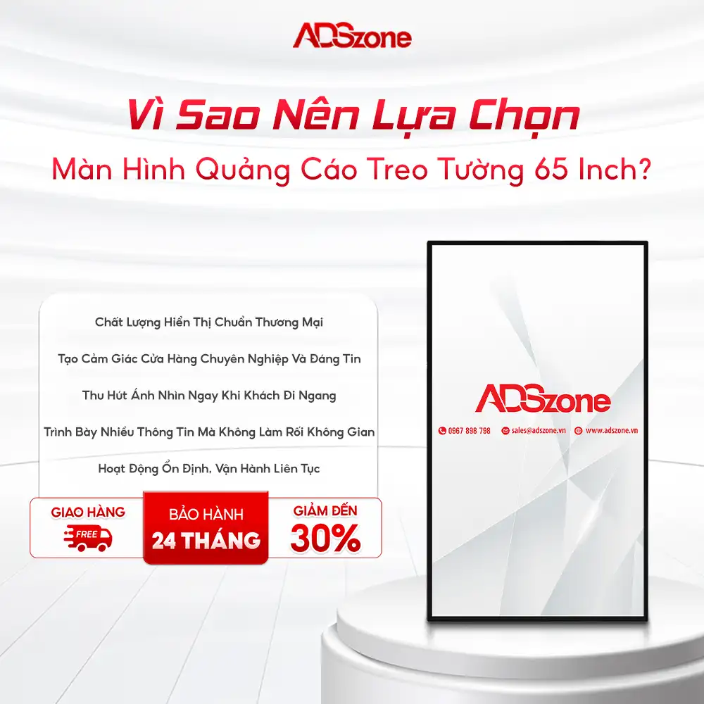Những Lý Do Khách Hàng Nên Sử Dụng Màn Hình Quảng Cáo 65 Inch