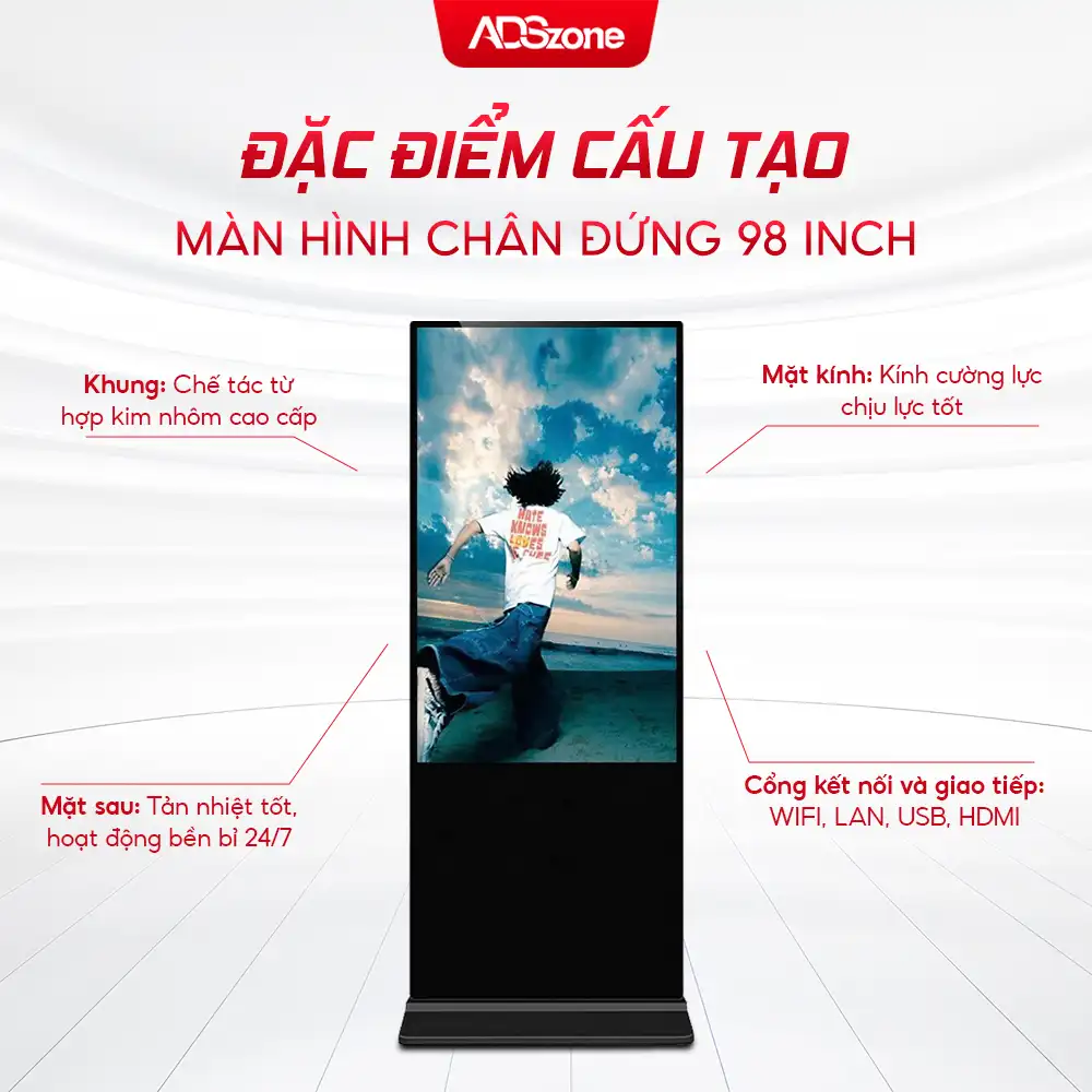 Đặc Điểm Cấu Tạo Của Màn Hình Quảng Cáo Chân Đứng 98 Inch