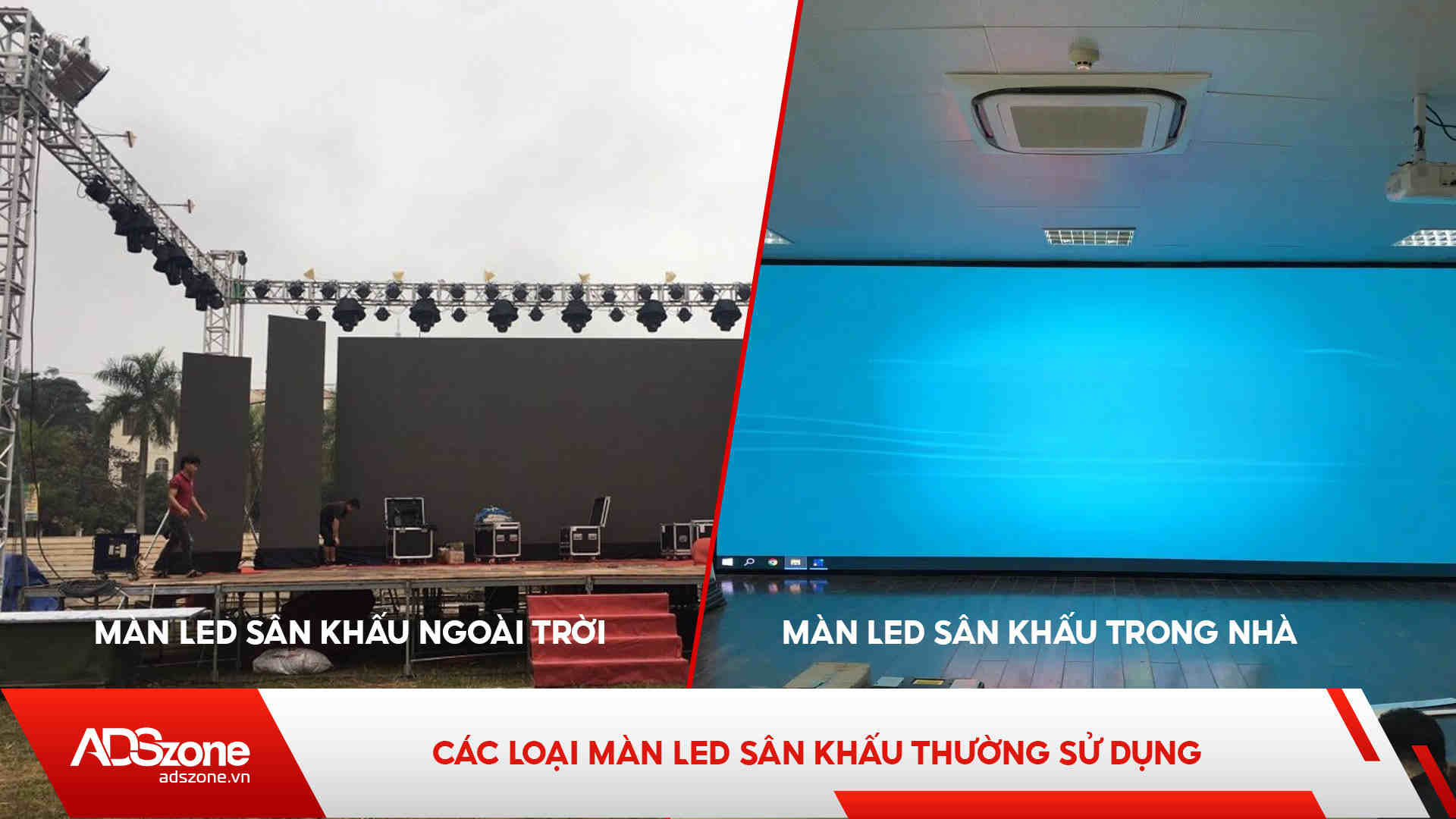 Có Hai Loại Màn Hình LED Sân Khấu 