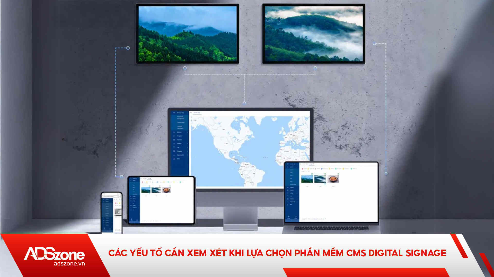 Các Yếu Tố Khi Lựa Chọn Phần Mềm CMS Quản Lý Màn Hình