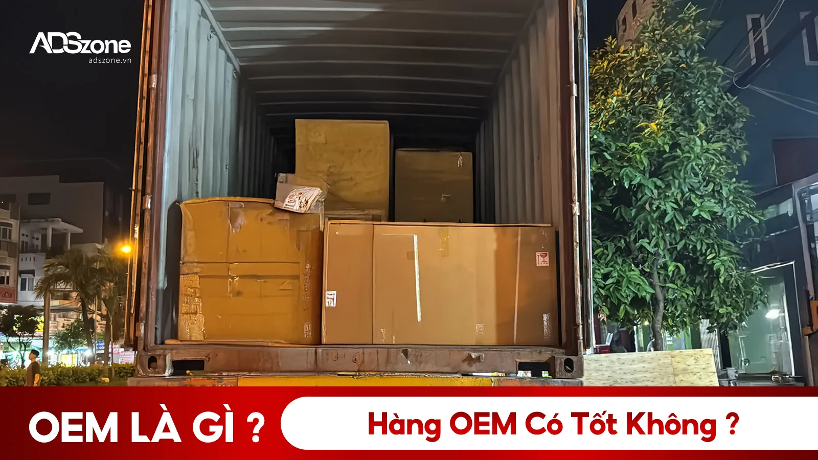 Hàng OEM Hay Còn Gọi Là Nhà Sản Xuất Thiết Bị Gốc