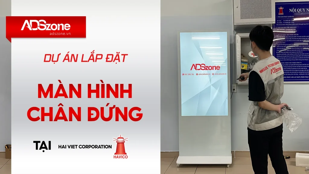 Lắp Đặt Màn Hình Chân Đứng HAVICO
