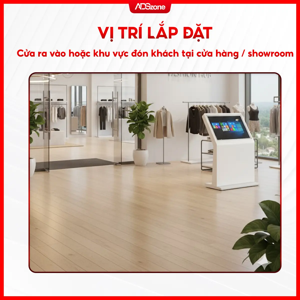 Màn Hình Chân Quỳ Nguyên Khối Đặt Ở Khu Vực Đón Khách Tại Cửa Hàng/ Showroom