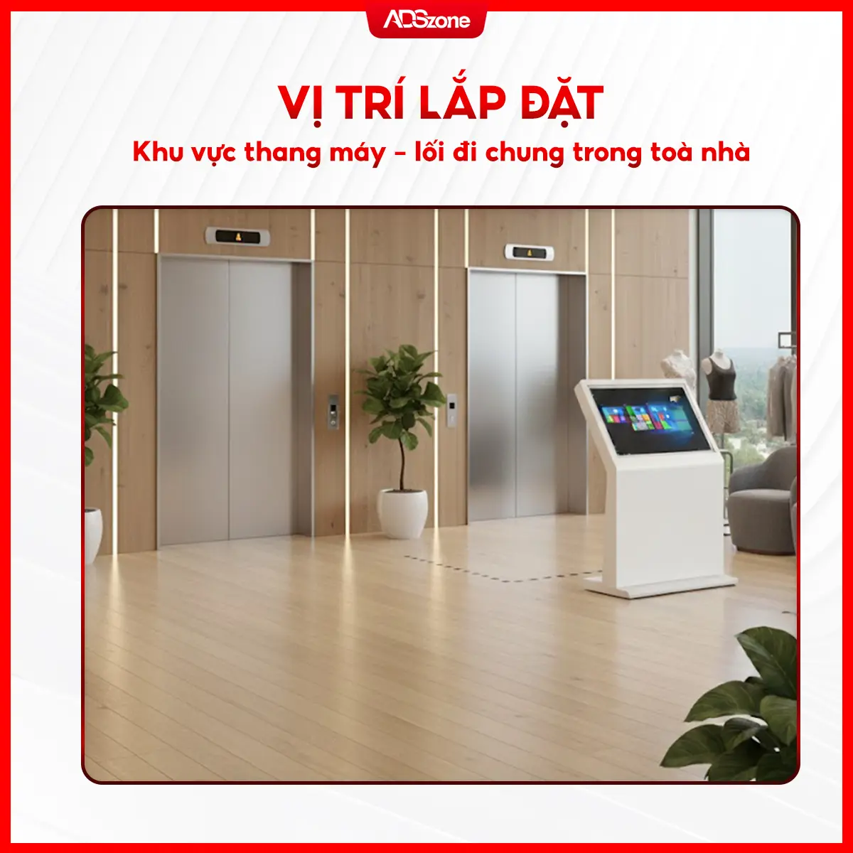 Khu Vực Thang Máy Lắp Màn Hình Chân Quỳ Nguyên Khối 32''