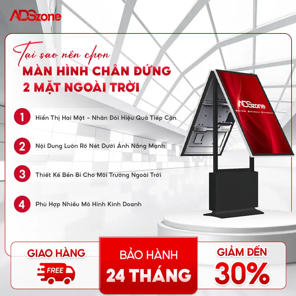 Những Ưu Điểm Của Màn Hình Quảng Cáo Chân Đứng 2 Mặt
