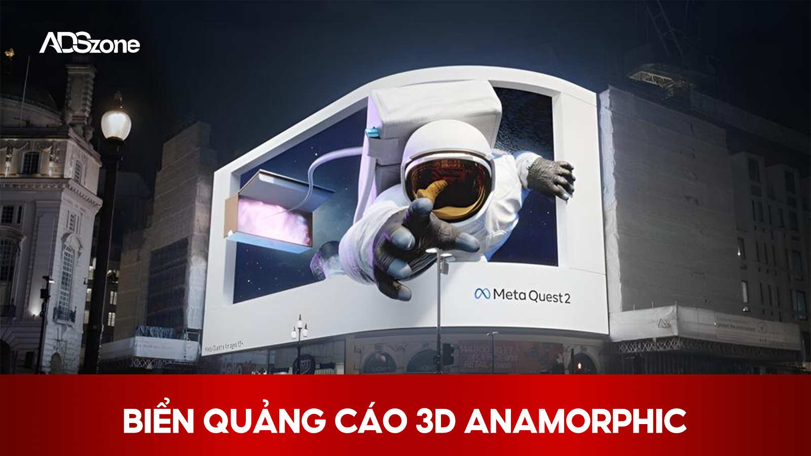 Biển Quảng Cáo Công Nghệ 3D Anamorphic Tiếp Tục Là Xu Hướng Chủ Đạo