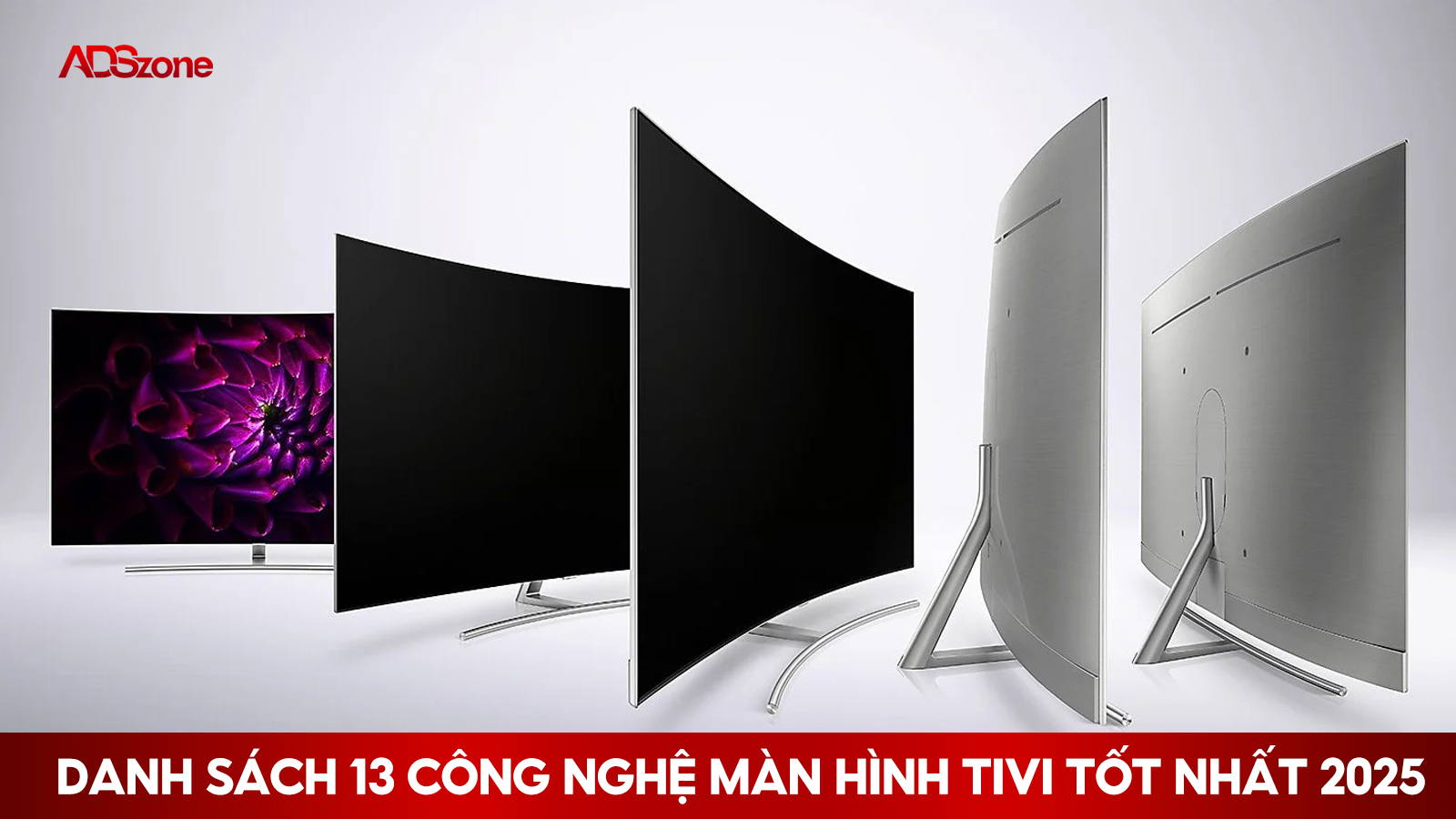 Danh Sách 13 Công Nghệ Màn Hình Tivi Tốt Nhất 2025