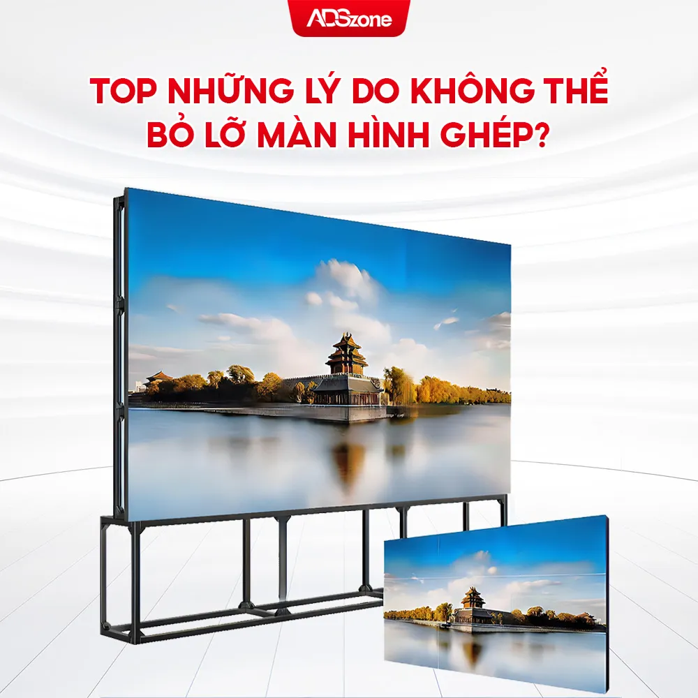 Lý Do Không Thể Bỏ Lỡ Màn Hình Ghép