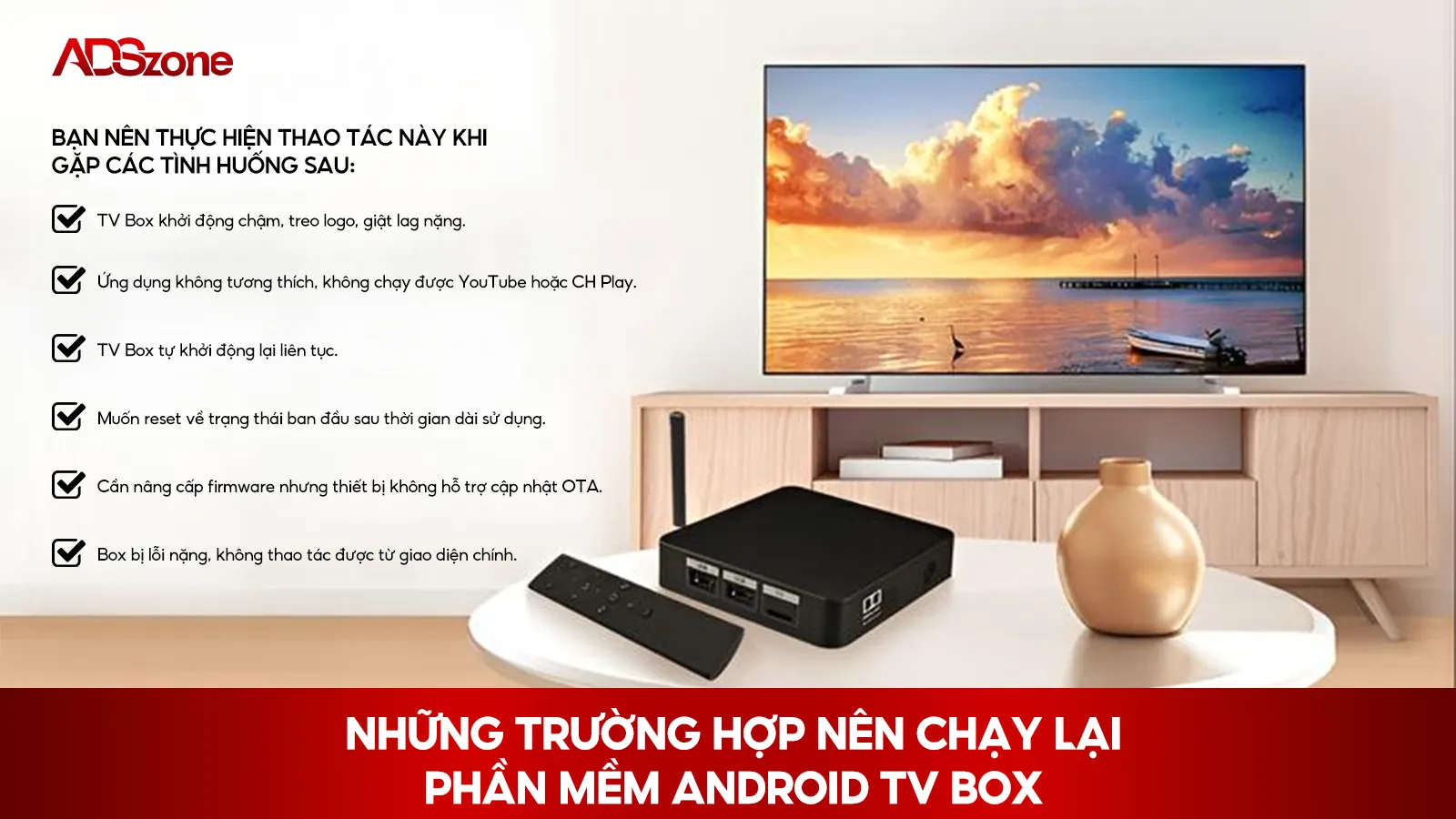 Những Trường Hợp Nên Chạy Lại Phần Mềm Android TV Box
