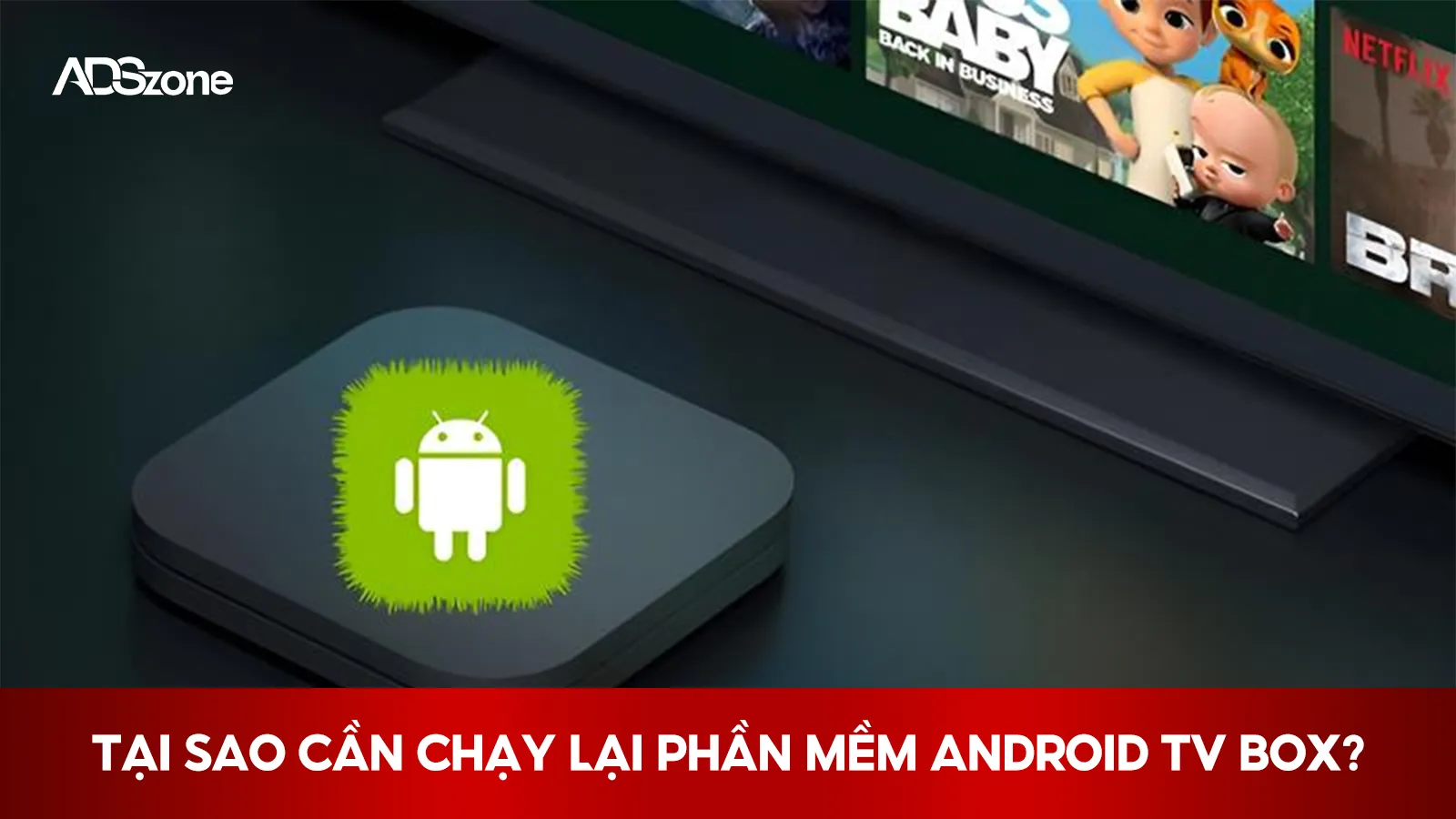 Cách Chạy Lại Phần Mềm Android TV Box Dễ Dàng Nhất