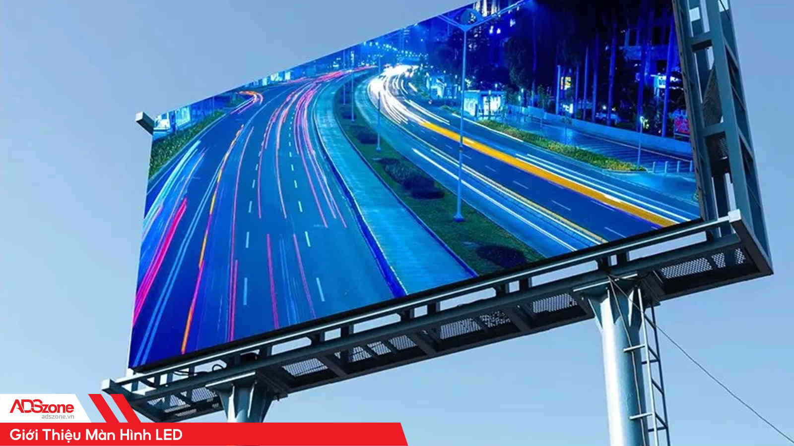 LED Ngoài Trời Tạo Ra Hình Ảnh, Video Hiển Thị Ở Môi Trường Ngoài Trời