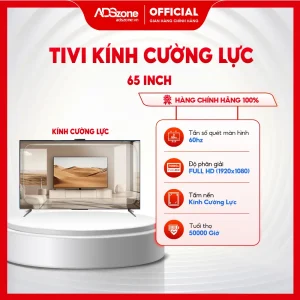 Tivi cường lực 65 inch
