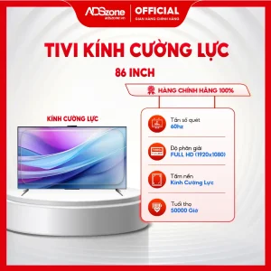 Tivi cường lực 86 inch