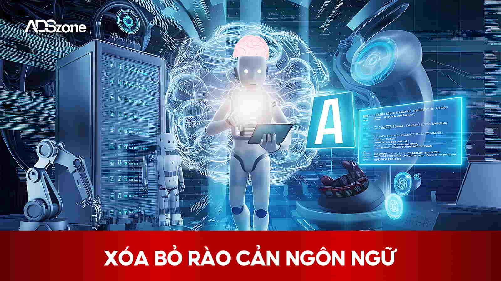 AI Giúp Xóa Bỏ Rào Cản Ngôn Ngữ