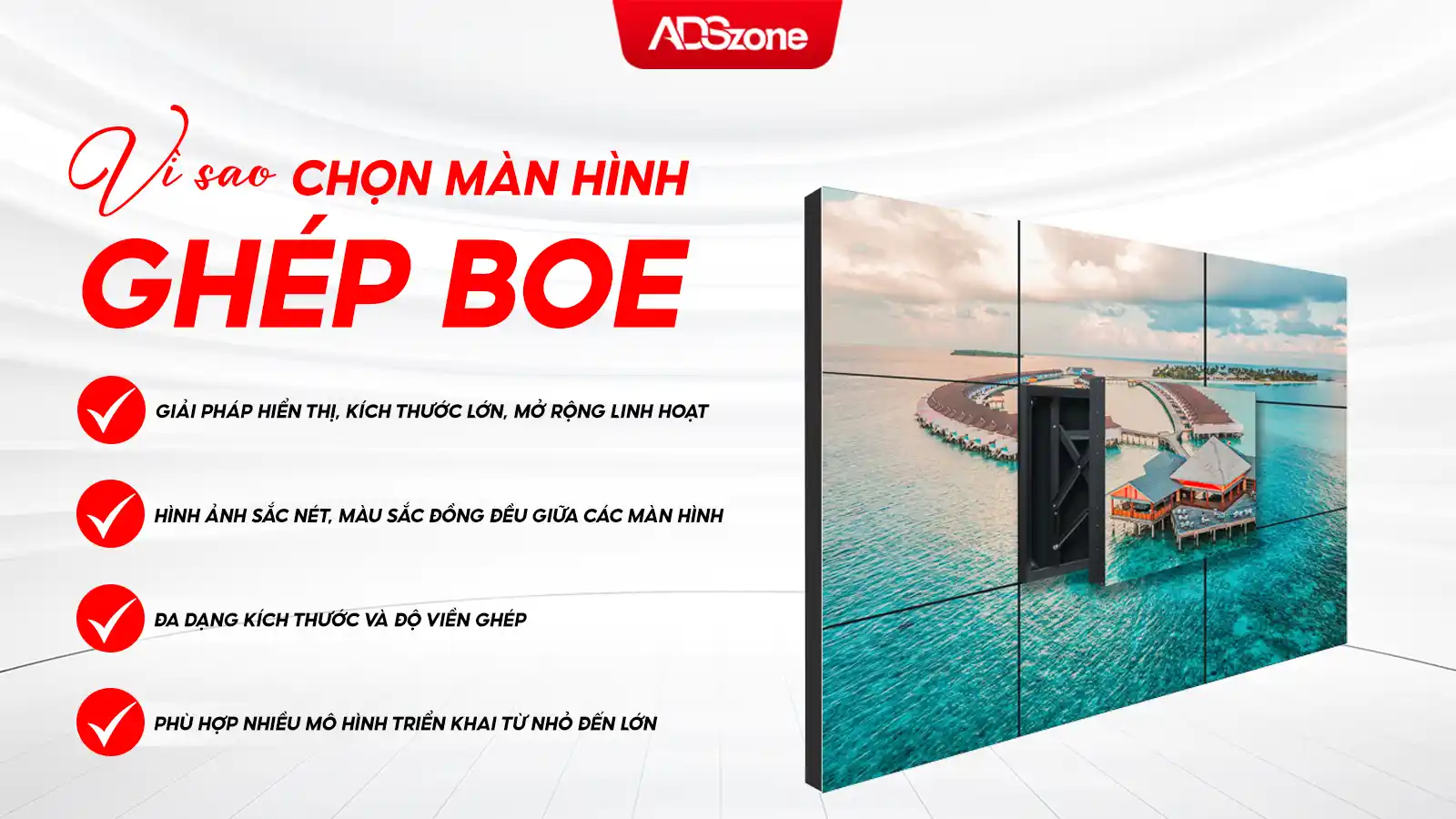 Vì Sao Nên Lựa Chọn Màn Hình Ghép BOE