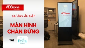 ADSzone Lắp Đặt Màn Hình Chân Đứng 50 Inch Tại La Festa