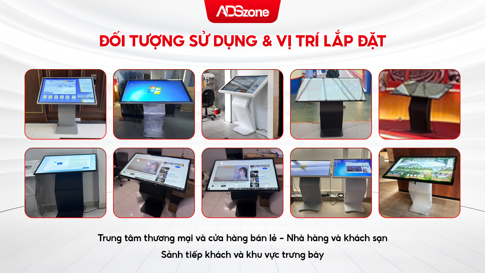 Đối Tượng Sử Dụng Và Vị Trí Lắp Đặt Màn Hình Cảm Ứng Chân Quỳ