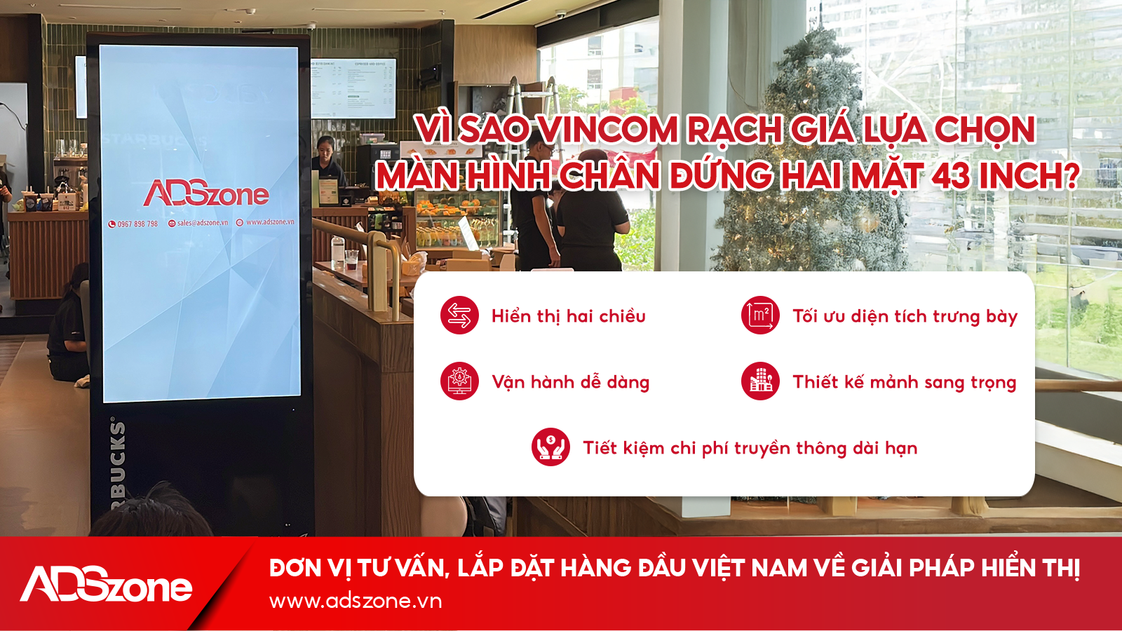 Tại Sao VINCOM Lại Lựa Chọn Màn Hình Chân Đứng Hai Mặt 43 Inch?