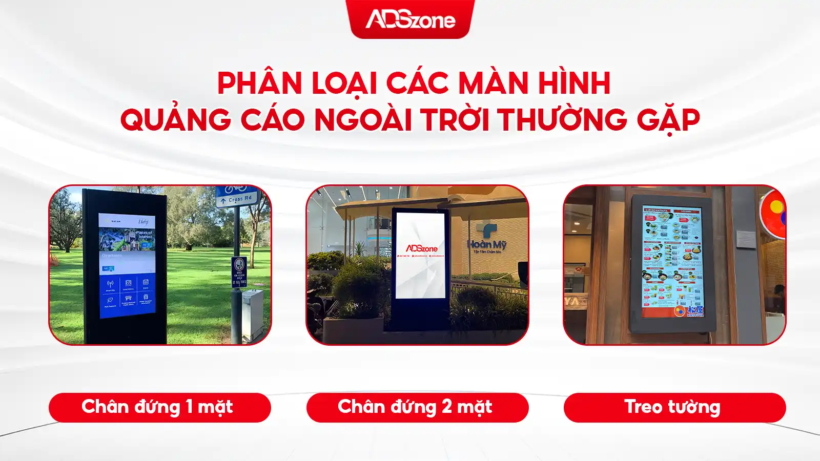 Phân Loại Các Màn Hình Quảng Cáo Ngoài Trời Thường Gặp 