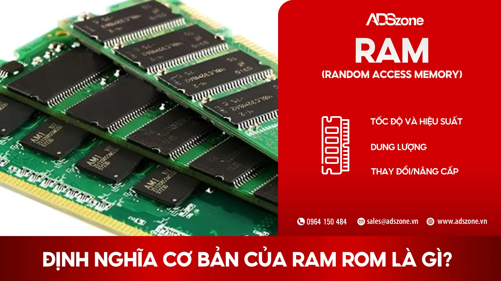 RAM Là Nơi Dữ Liệu Tạm Thời Được Lưu Trữ