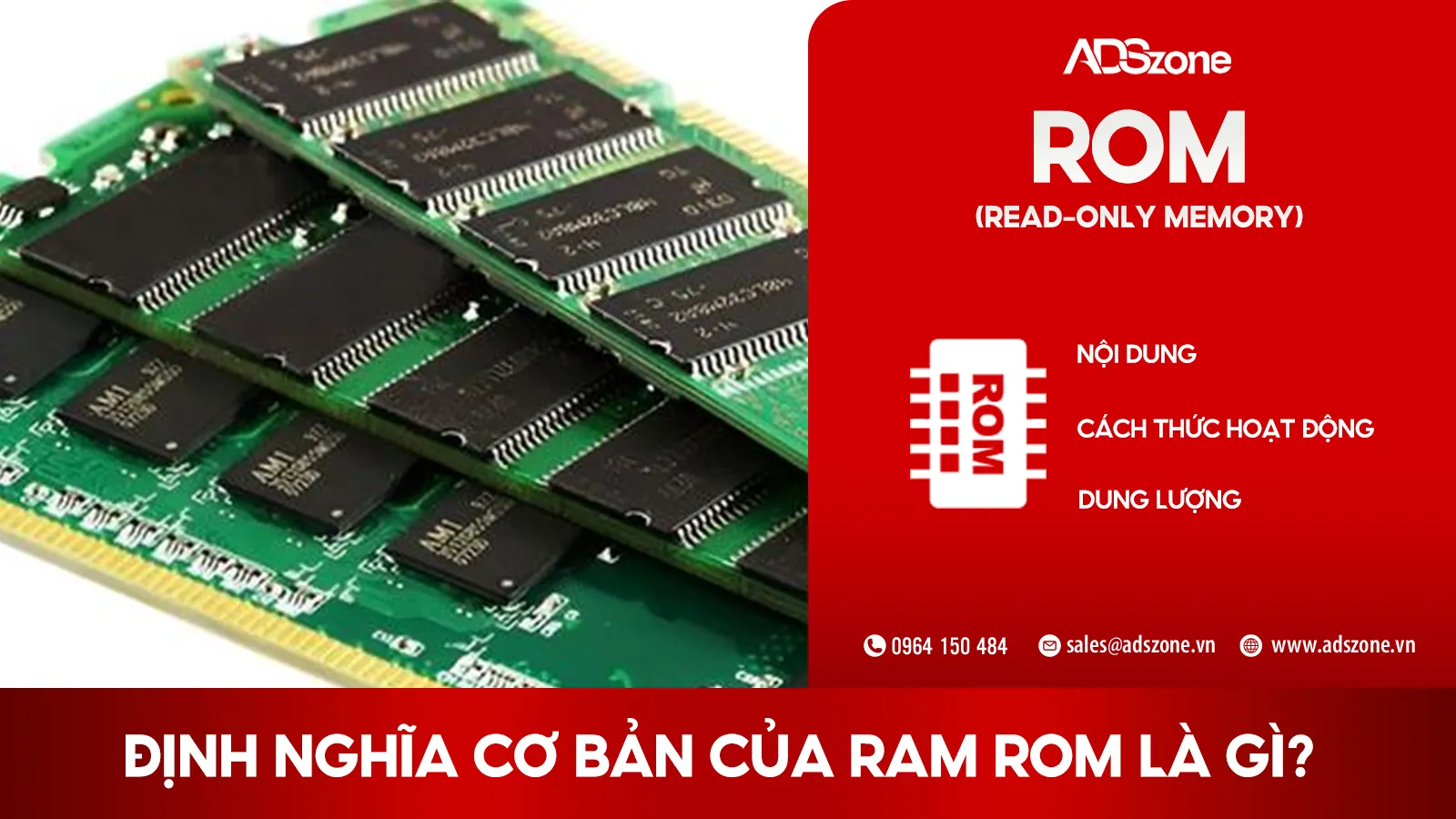 ROM Là Loại Bộ Nhớ Để Lưu Trữ Dữ Liệu Cố Định Mà Chỉ Có Thể Đọc