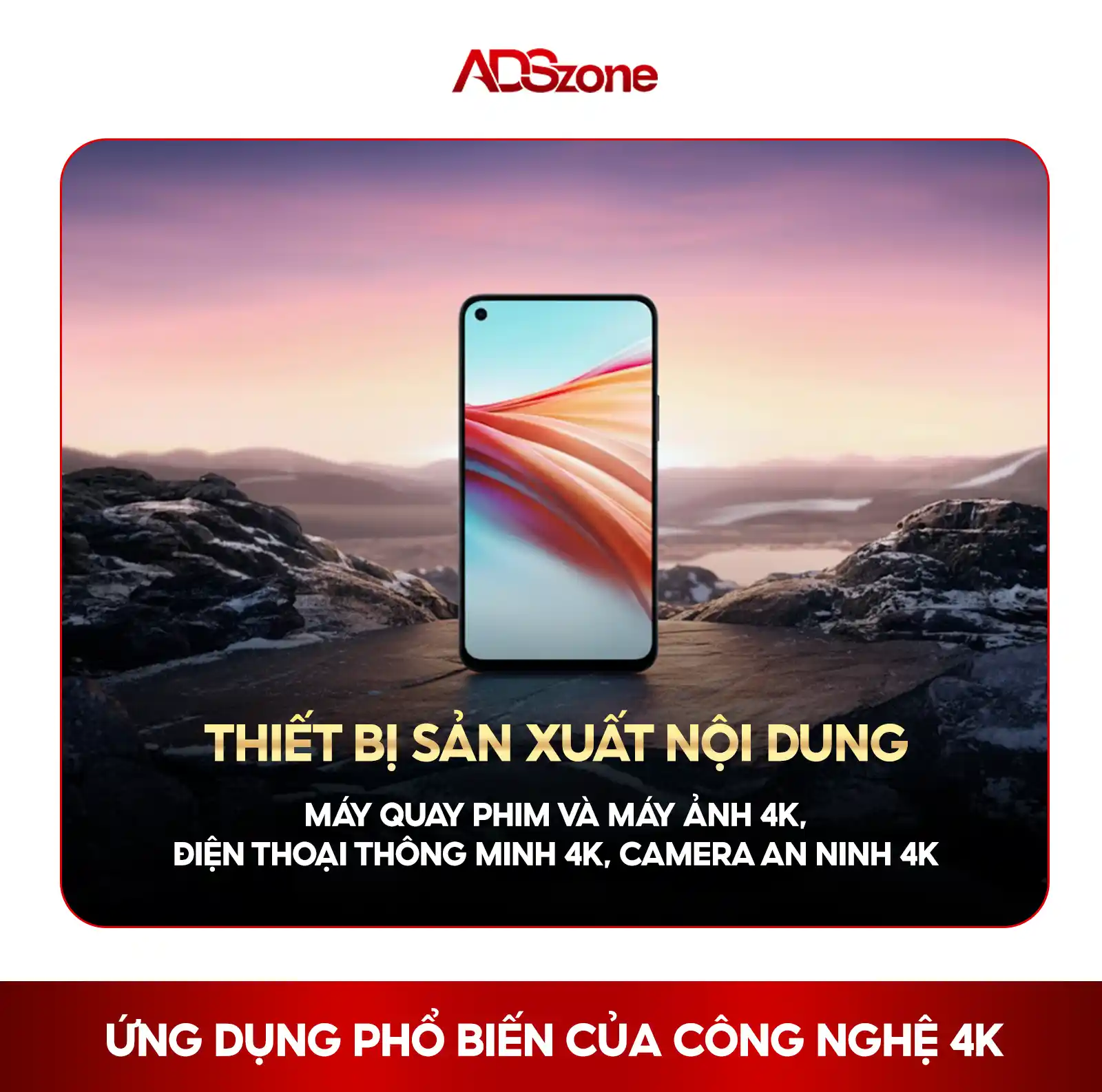 Ứng Dụng Công Nghệ 4K Trên Thiết Bị Sản Xuất Nội Dung