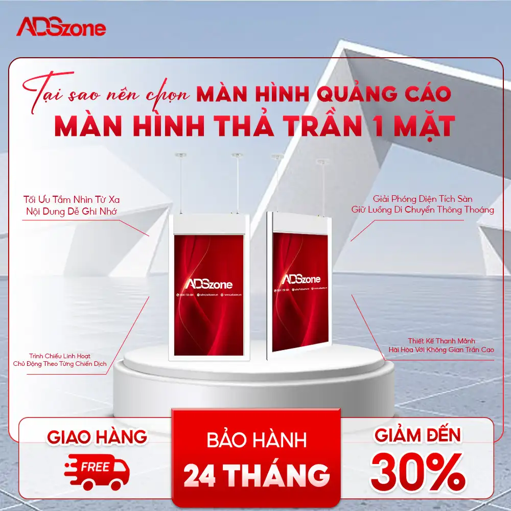 Những Ưu Điểm Của Màn Hình Quảng Cáo Thả Trần 1 Mặt
