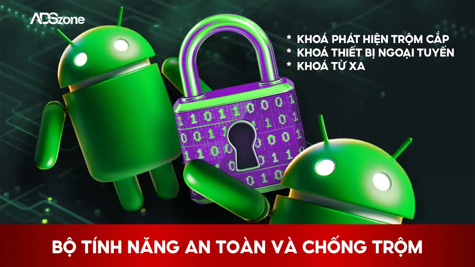 Bộ Tính Năng An Toàn Và Chống Trộm