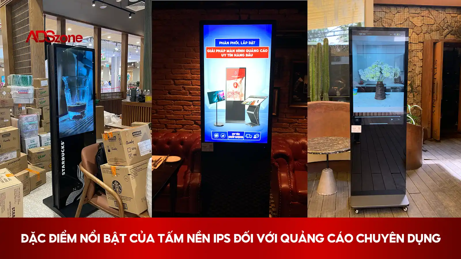 Tấm Nền IPS Có Đặc Điểm Nổi Bật Nào Trong Màn Hình Quảng Cáo 
