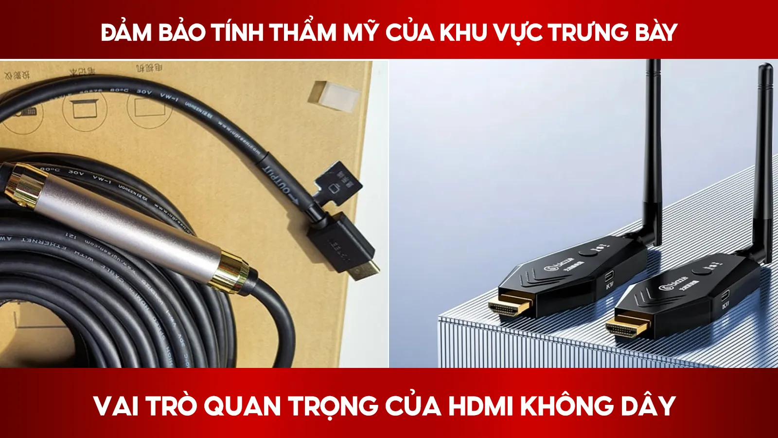 HDMI Không Dây Đảm Bảo Tính Thẩm Mỹ Của Khu Vực Trưng Bày