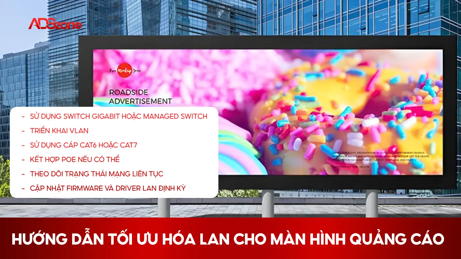 Tối Ưu Hóa LAN Cho Màn Hình Quảng Cáo Như Nào?