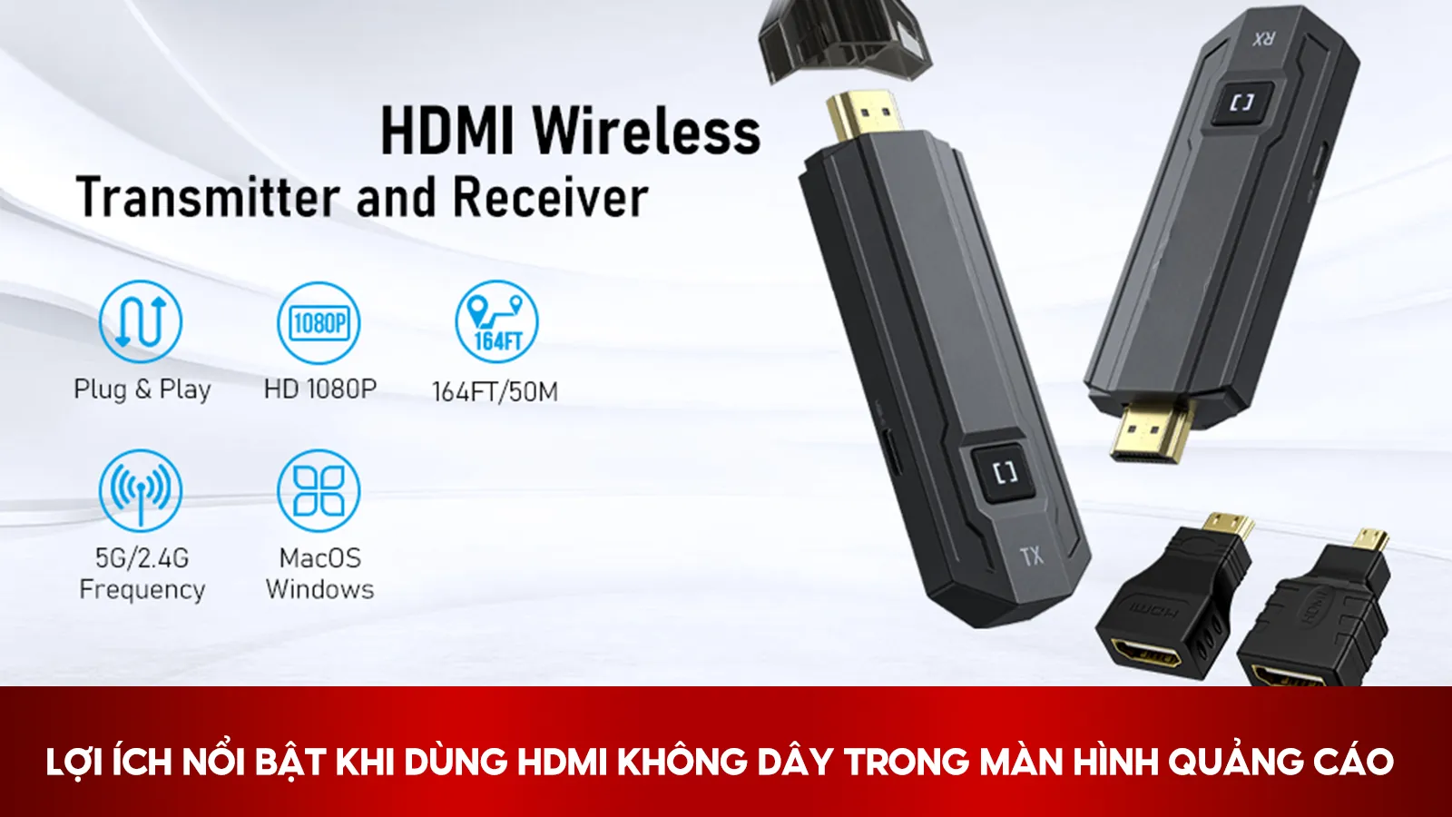 Ưu Điểm HDMI Không Dây Trong Màn Hình Quảng Cáo