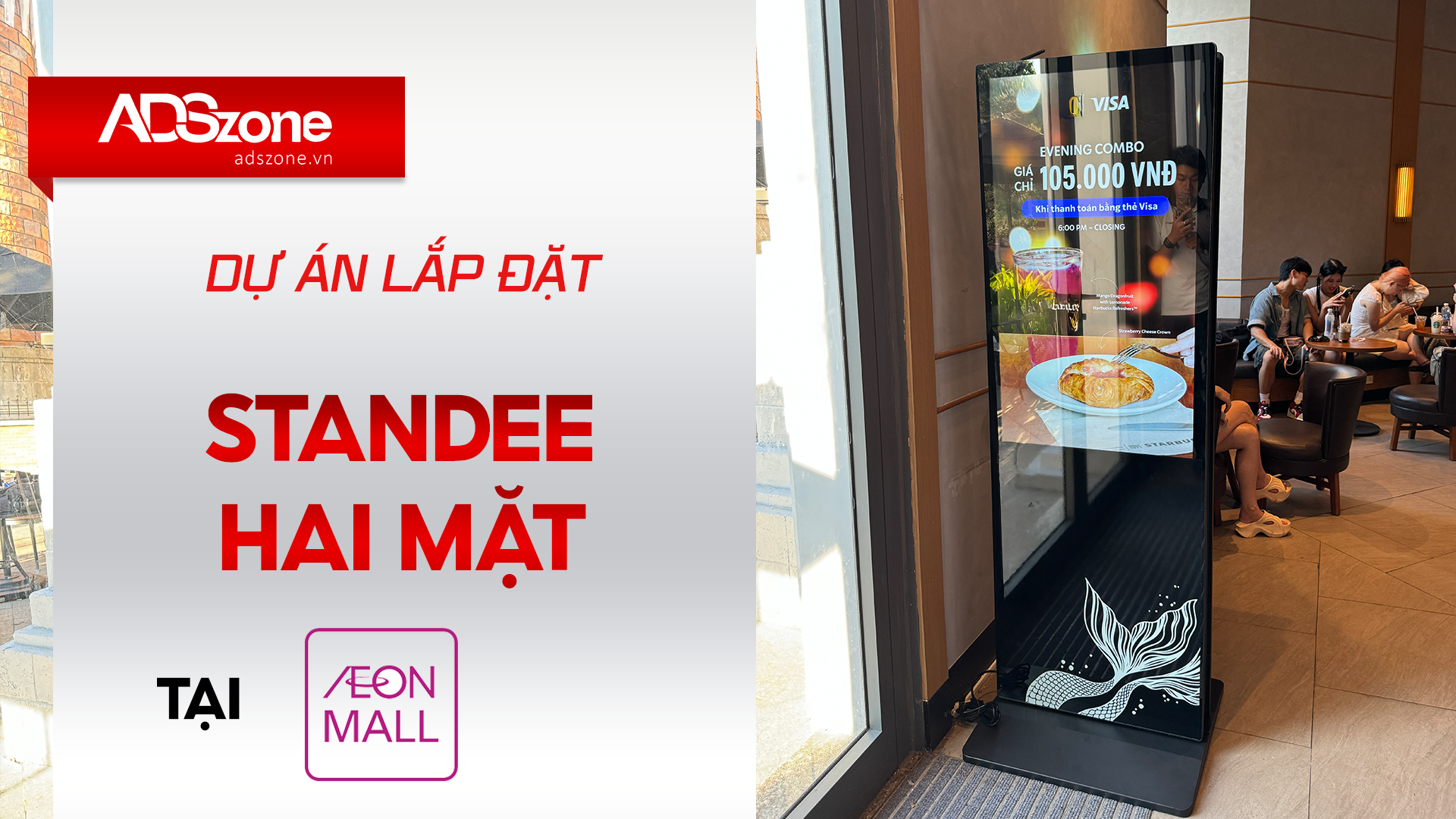 ADSzone Lắp Đặt Chân Đứng Hai Mặt 43 Inch Tại AEON Tân An