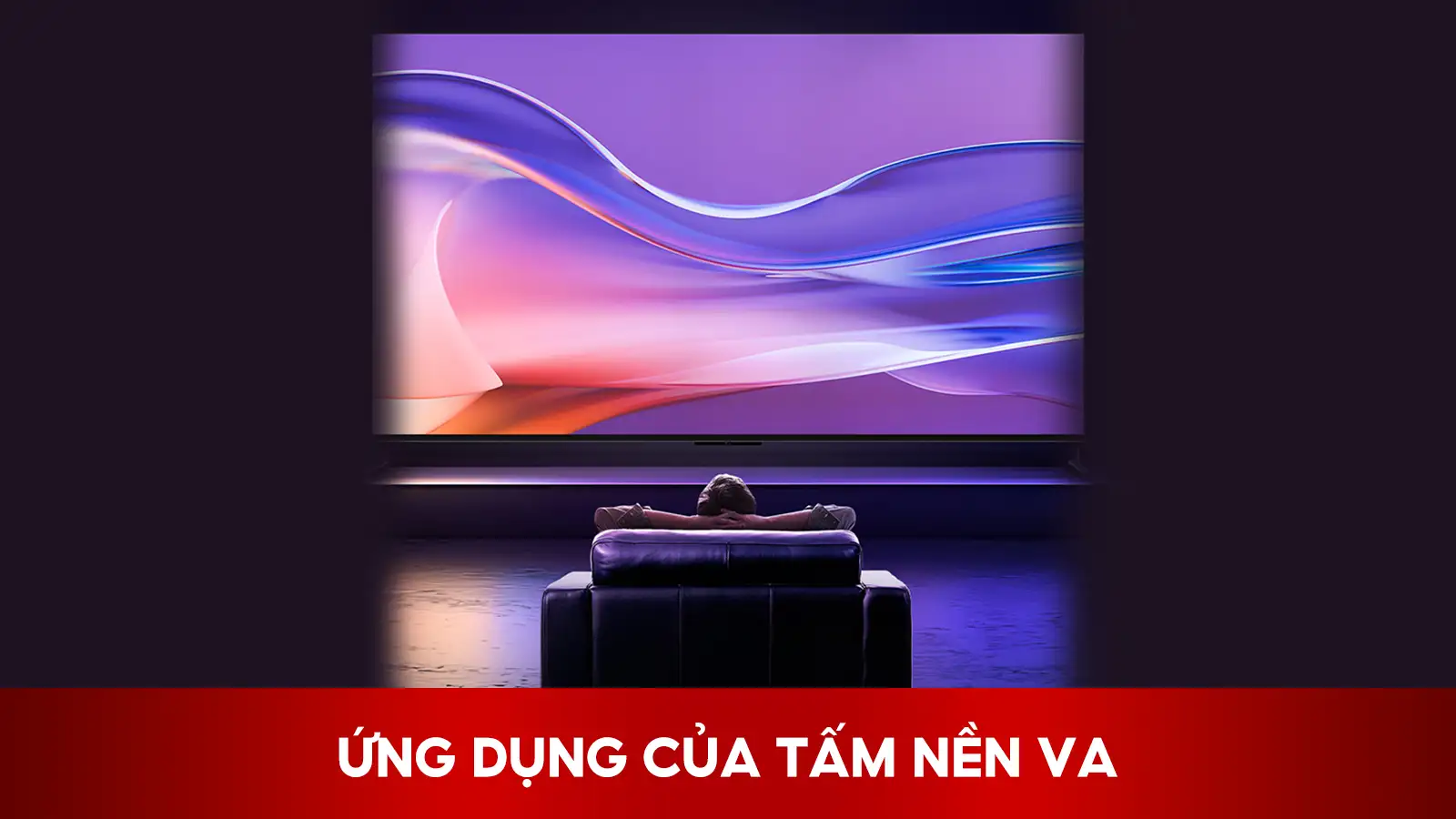Ứng Dụng Của Tấm Nền VA