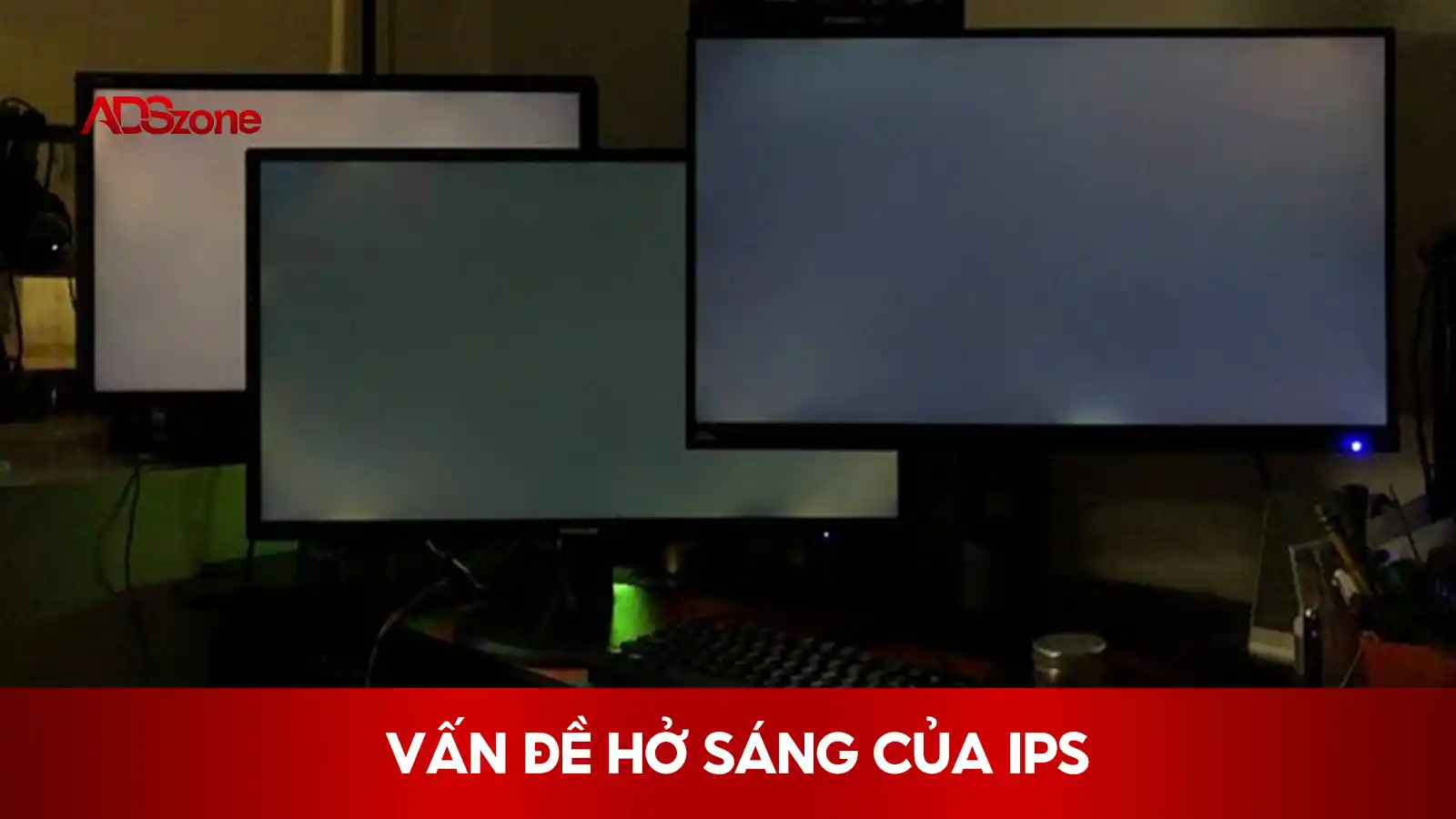 Vấn Đề "Hở Sáng" Của Tấm Nền IPS 