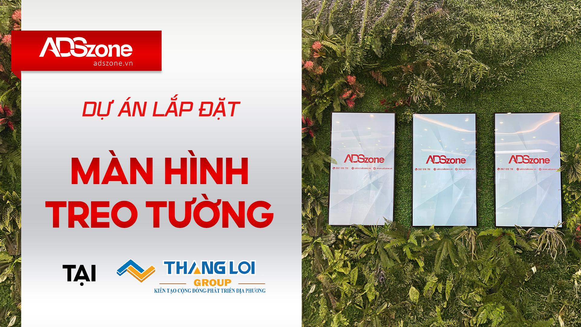 ADSzone Đồng Hành Cùng Thắng Lợi Group: Nâng Tầm Không Gian Với Màn Hình Treo Tường 55 Inch