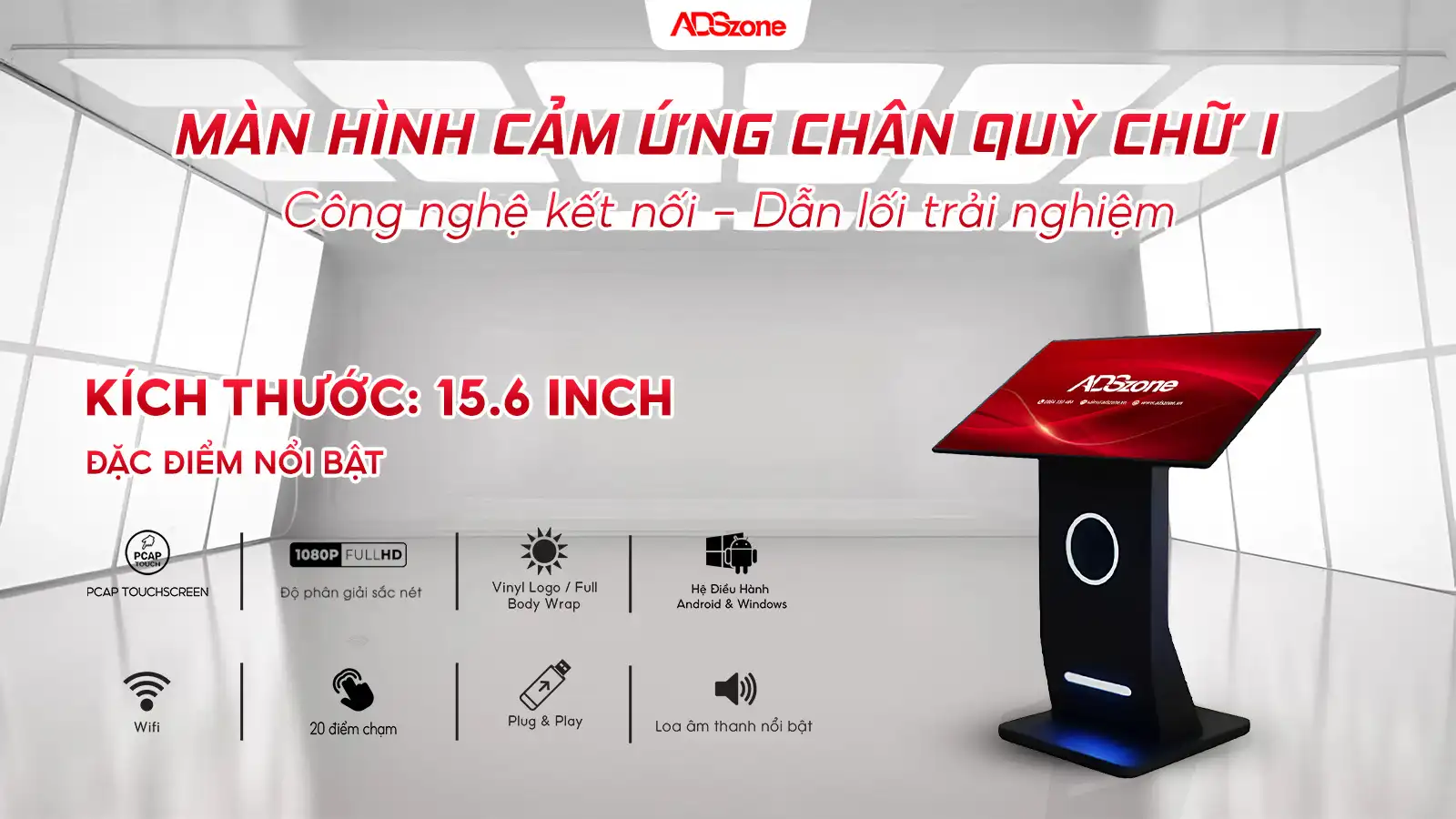Màn Hình Cảm Ứng Chân Quỳ Chữ I 15.6 Inch