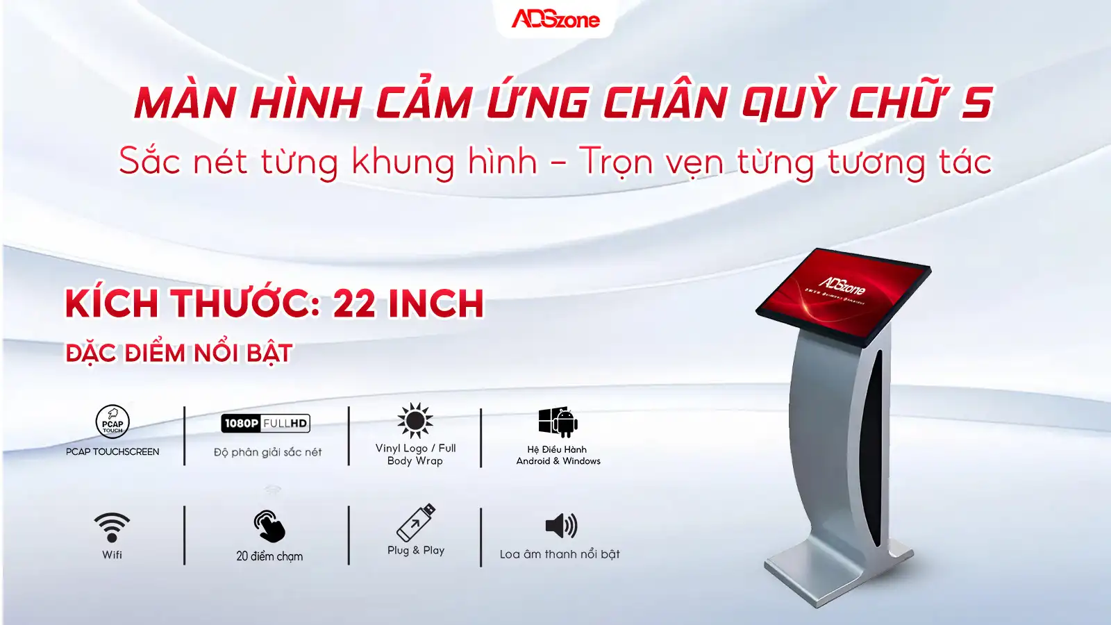 Màn Hình Cảm Ứng Chân Quỳ Chữ S 22 Inch