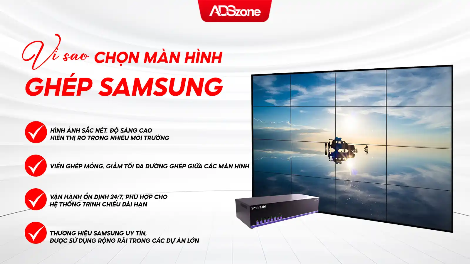 Vì Sao Nên Lựa Chọn Màn Hình Ghép SamSung