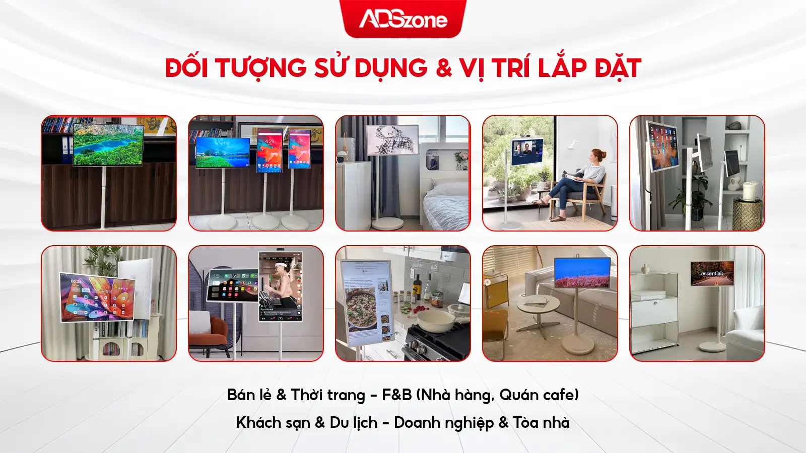 Đối Tượng Sử Dụng Và Vị Trí Lắp Đặt Màn Hình Chân Đứng Cảm Ứng Di Động Phù Hợp