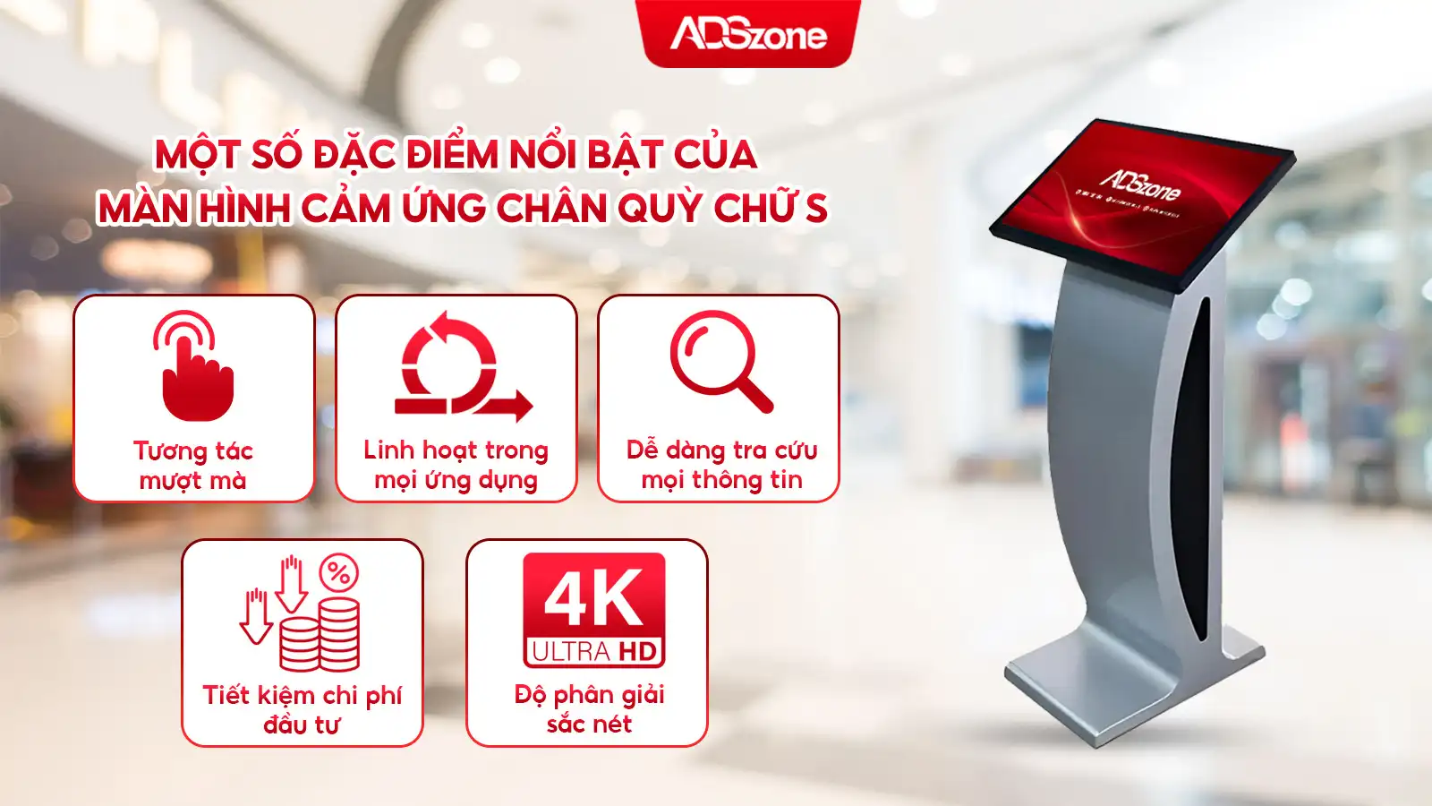 Đặc Điểm Nổi Bật Của Màn Hình Cảm Ứng Chân Quỳ Chữ S