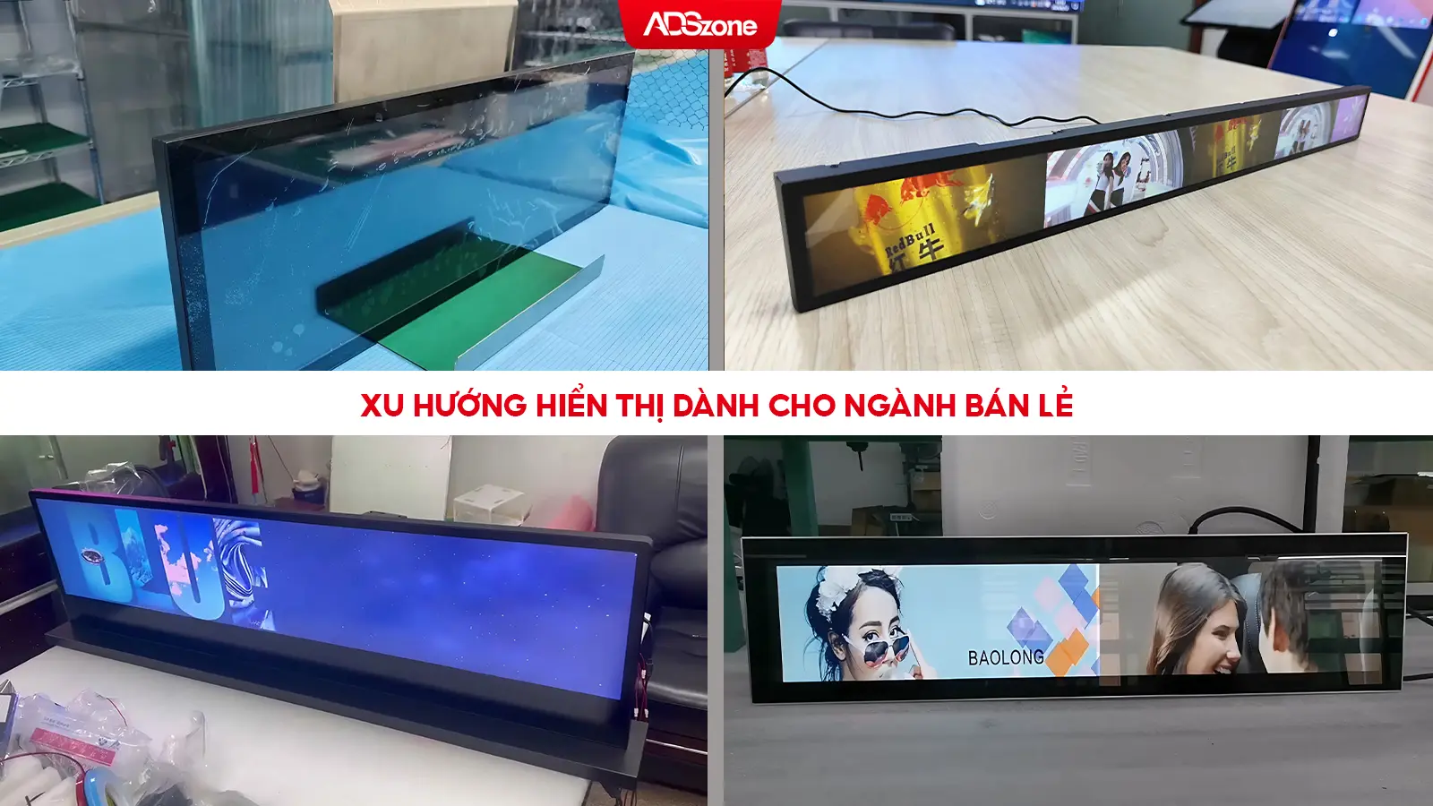 Màn Hình Thanh Dài Trỡ Thành Xu Hướng Mới Cho Ngành Bán Lẻ