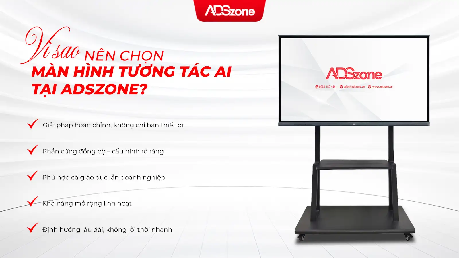 Vì Sao Nên Chọn Màn Hình Tương Tác AI Tại ADSzone?