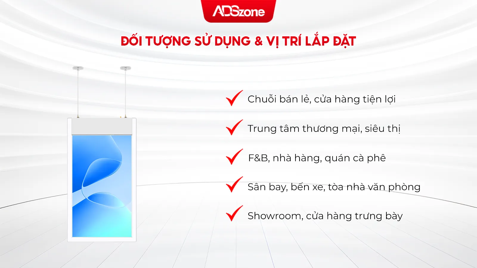 Màn Hình Quảng Cáo Thả Trần 1 Mặt Thiết Kế Hiện Đại, Chuyên Nghiệp