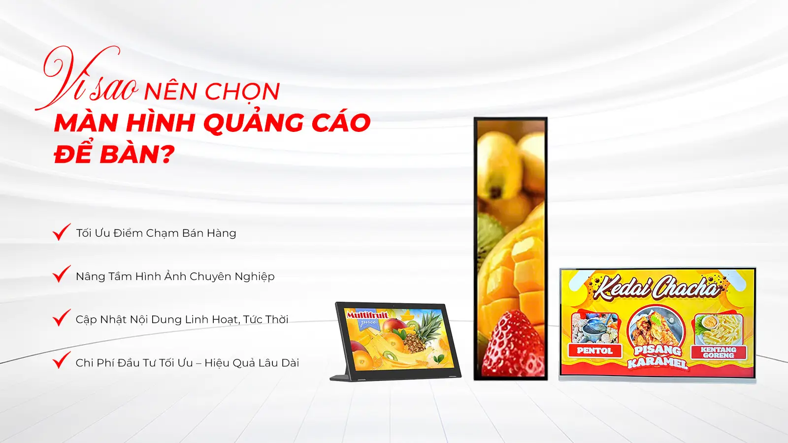 Ưu Điểm Khi Sử Dụng Màn Hình Quảng Cáo Để Bàn Trong Không Gian Dich Vụ