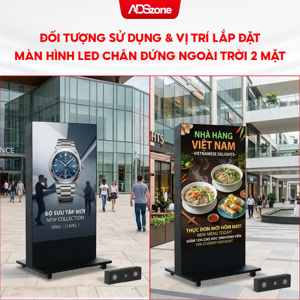 Đối Tượng Sử Dụng & Vị Trí Lắp Đặt Màn hình LED Chân Đứng Ngoài Trời 2 Mặt