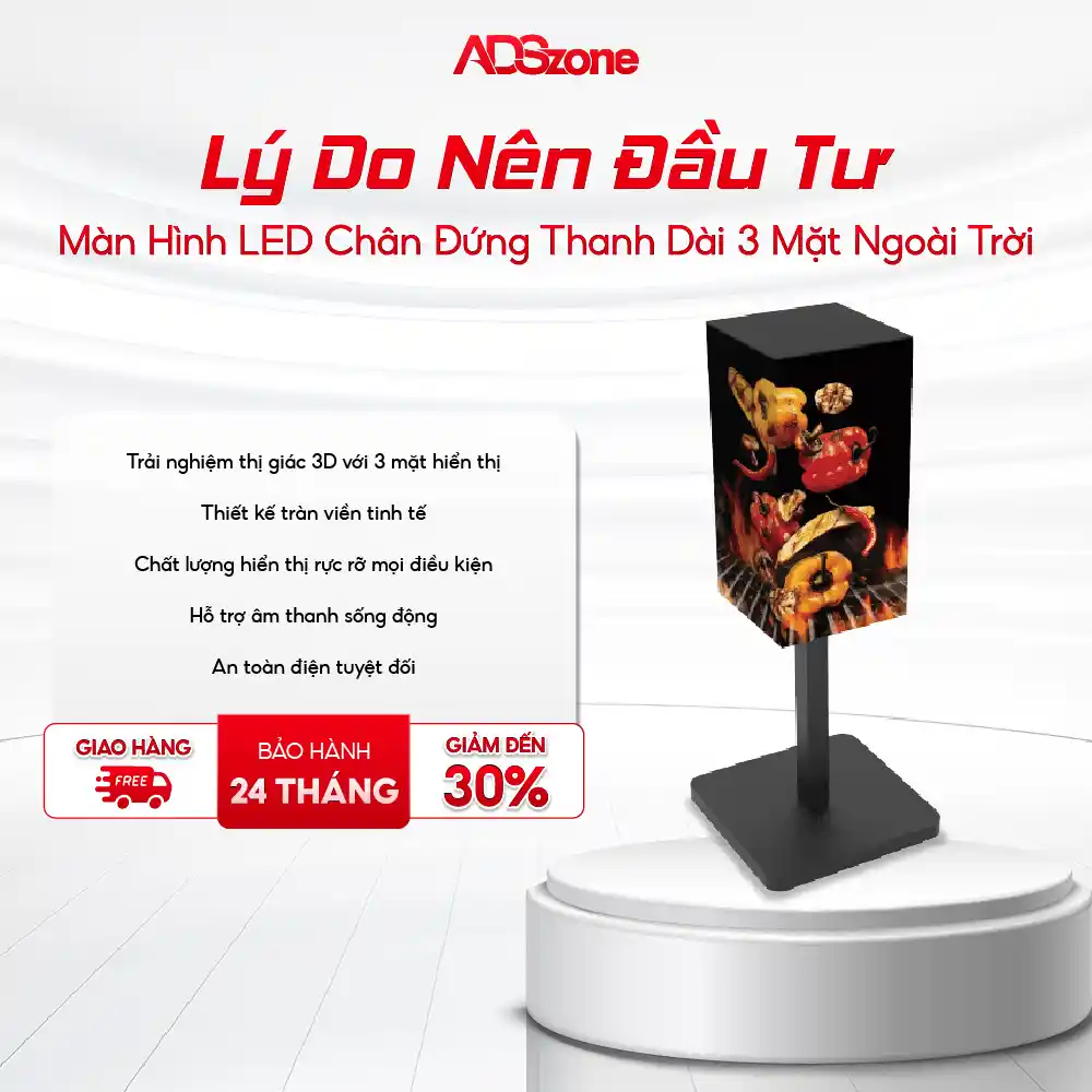 Lý Do Nên Đầu Tư Màn Hình LED Chân Đứng Thanh Dài 3 Mặt Ngoài Trời