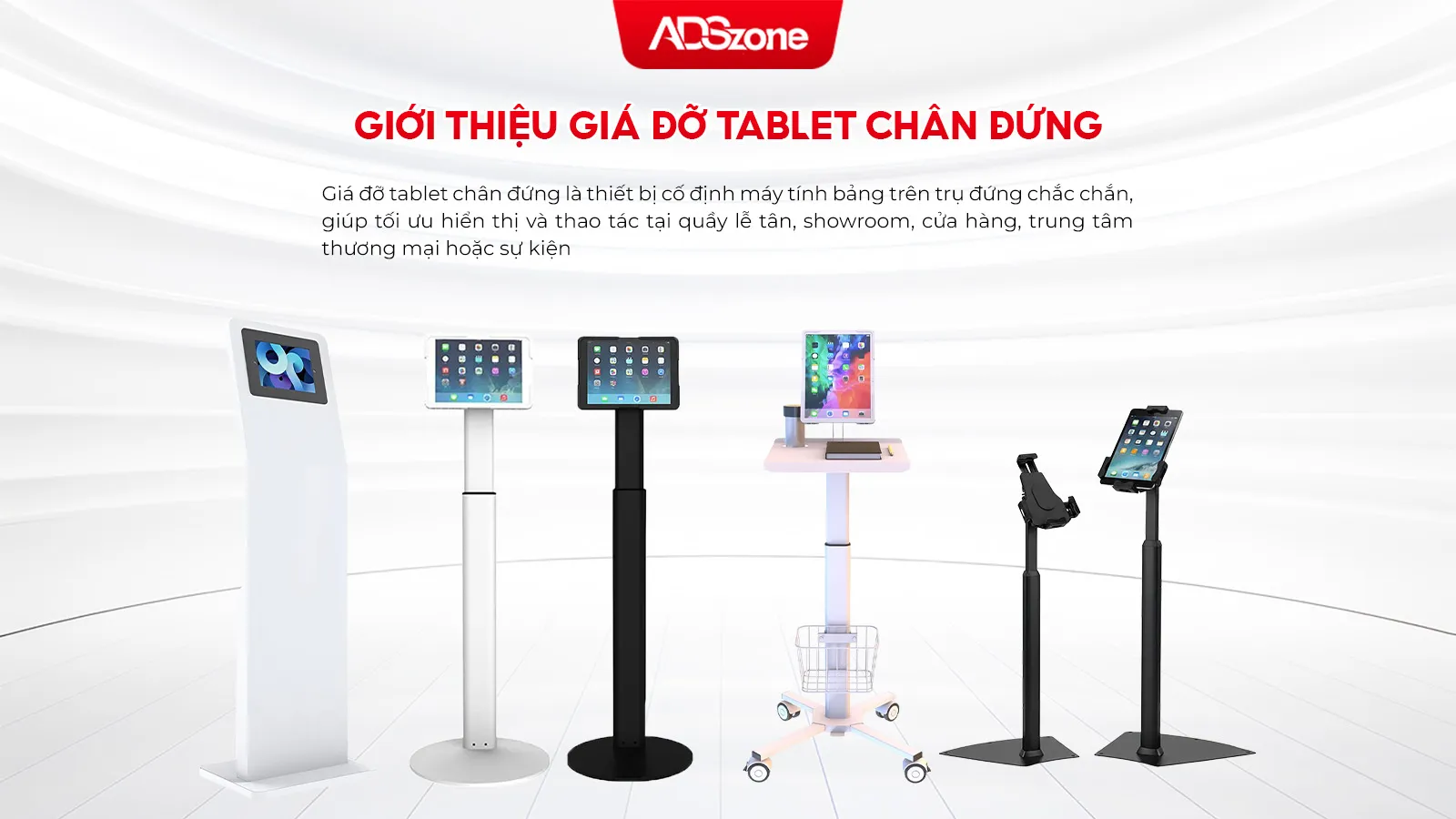 Tối Ưu Không Gian Trưng Bày Với Giá Đỡ Tablet Chân Đứng